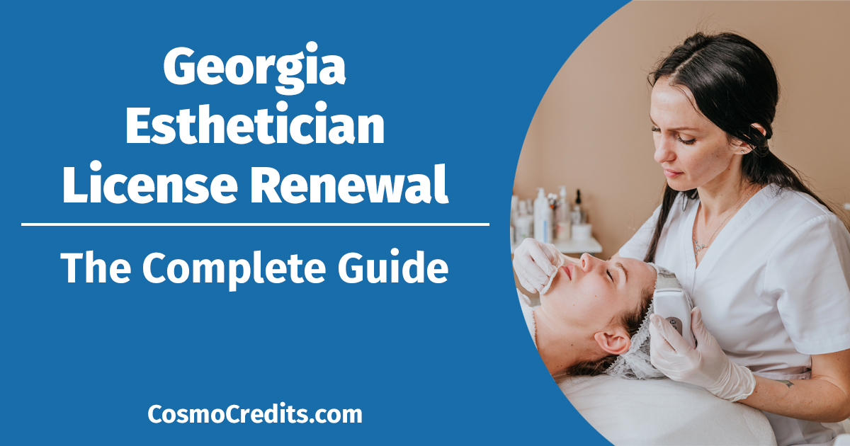 Your Esthetician License Renewal Made Easy